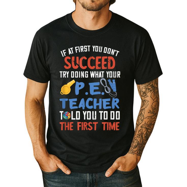 PE Teacher Succeed Sport Teacher School Fitness Gym Class Men Women Men's Casual T-Shirt