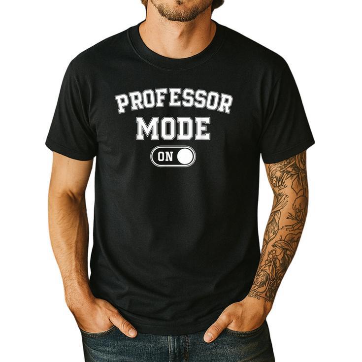 Professor Mode On Academic Educator Teacher Men's Casual T-Shirt