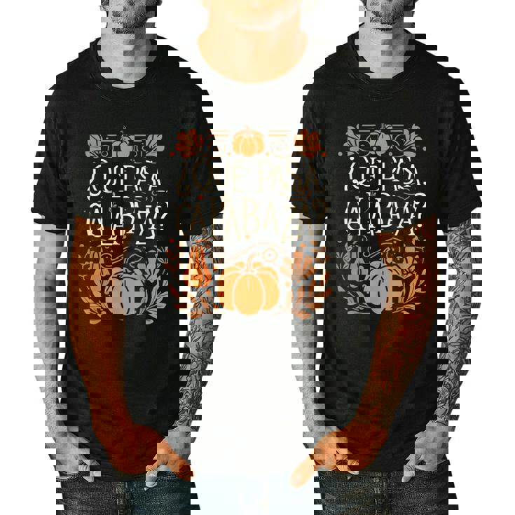 Que Pasa Calabaza Shirt Spanish Teacher Men&#x27;s Casual T-Shirt