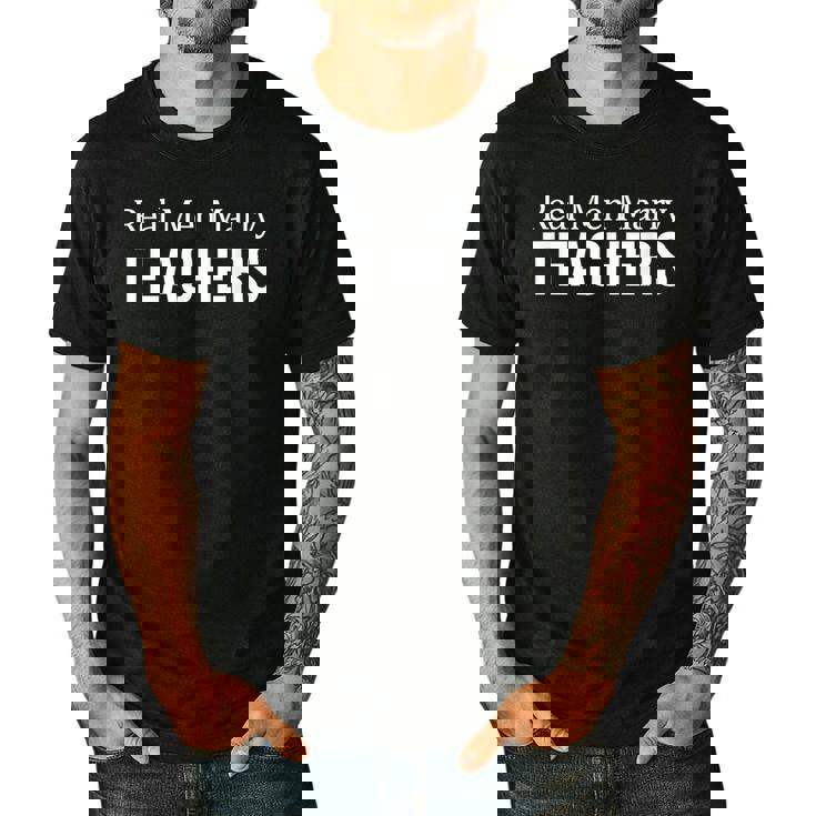 Real Men Marry Teachers Men&#x27;s Casual T-Shirt