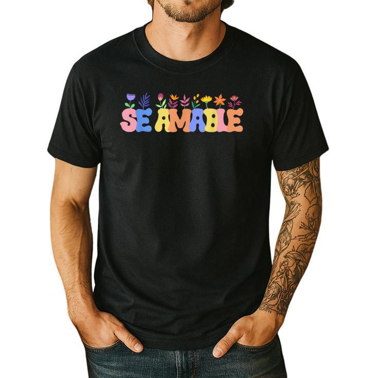 Se Amable Be Kind In Spanish Groovy Teacher Flowers Men's Casual T-Shirt