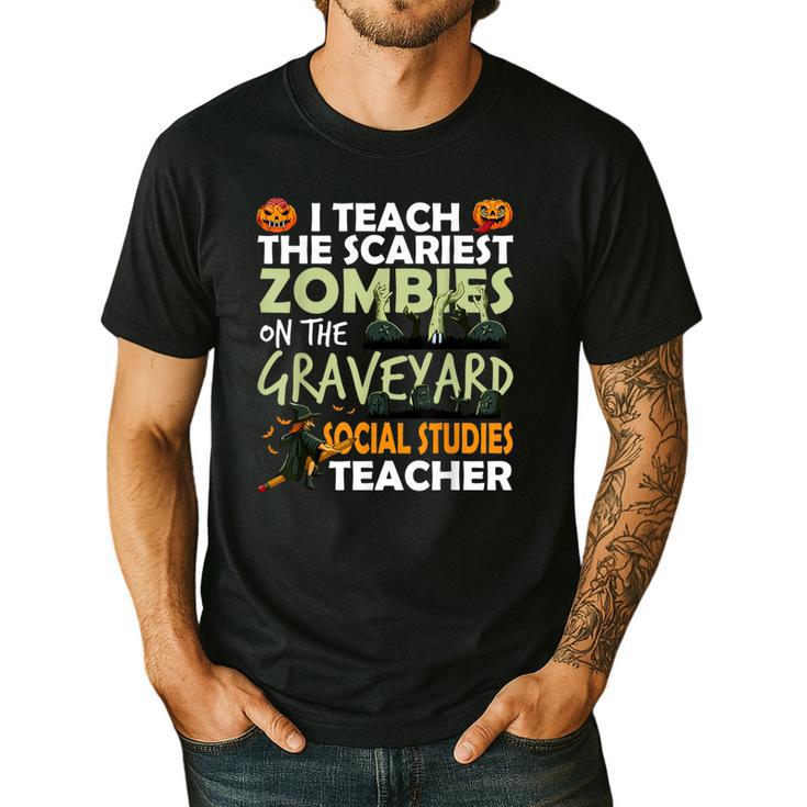 Social Studies Teacher Teach Scariest Zombies On Graveyard For Men Women Men's Casual T-Shirt