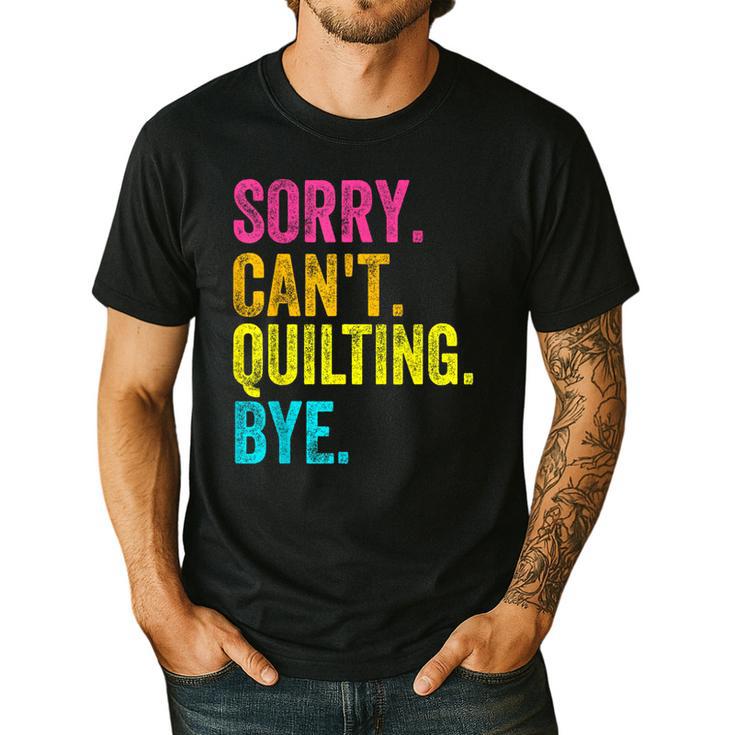 Sorry Can't Quilting Bye Teacher Student Quilting Men's Casual T-Shirt