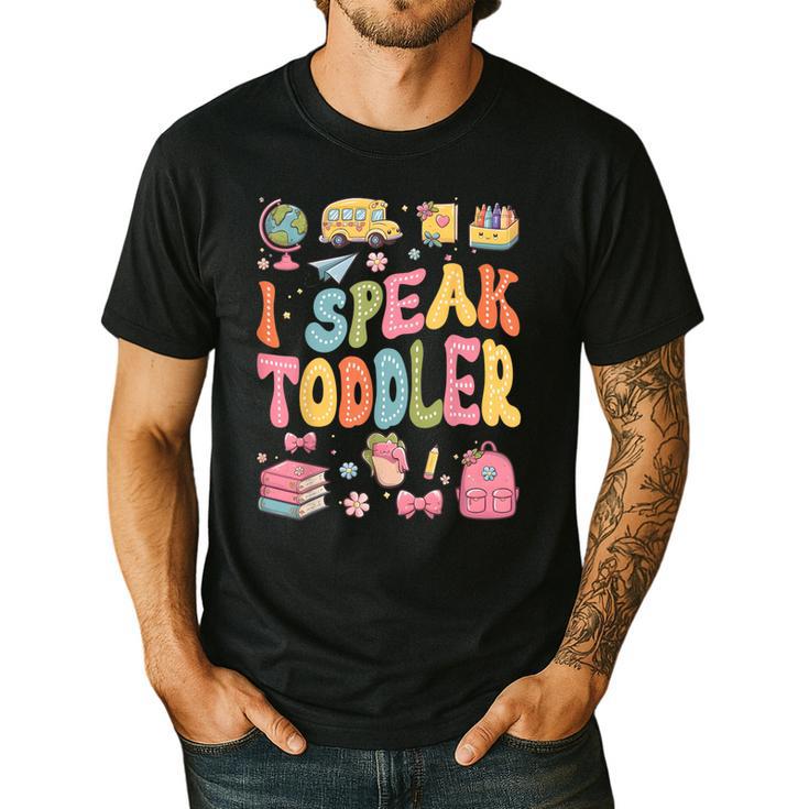 I Speak Toddler Teacher Pre-K Frist Day Back To School Men's Casual T-Shirt