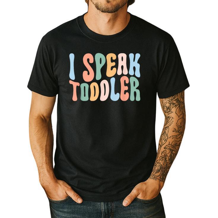 I Speak Toddler Teacher Pre School Back To School First Day Men's Casual T-Shirt