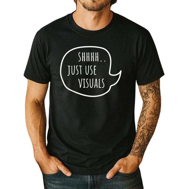 Special Education Teacher- SPED Shhh Just Use Visuals For Men Women Men's Casual T-Shirt
