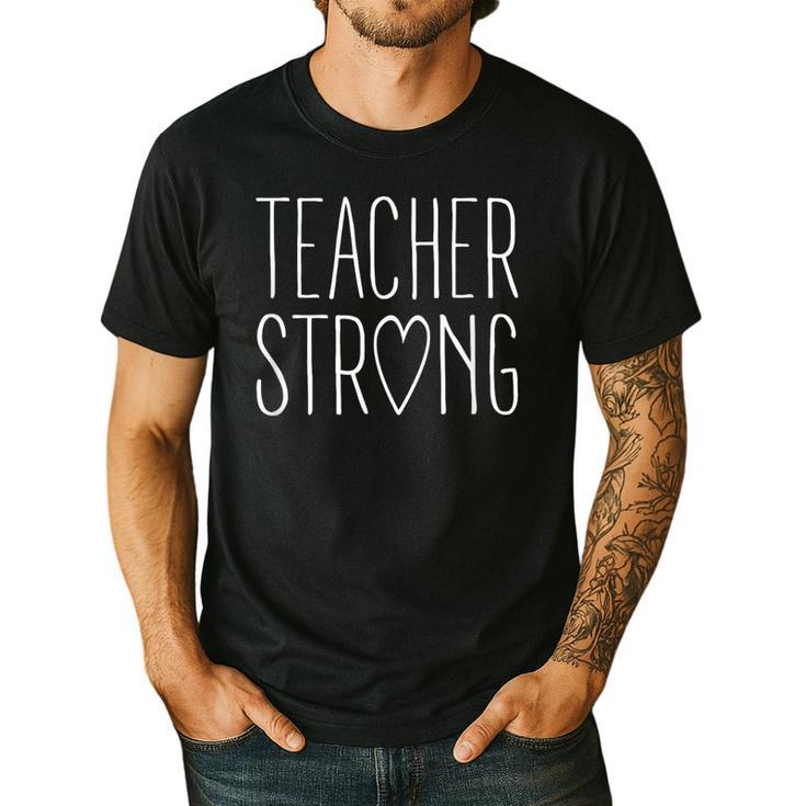 Strong Teacher Shirt Great Inspirational Teacher Men's Casual T-Shirt