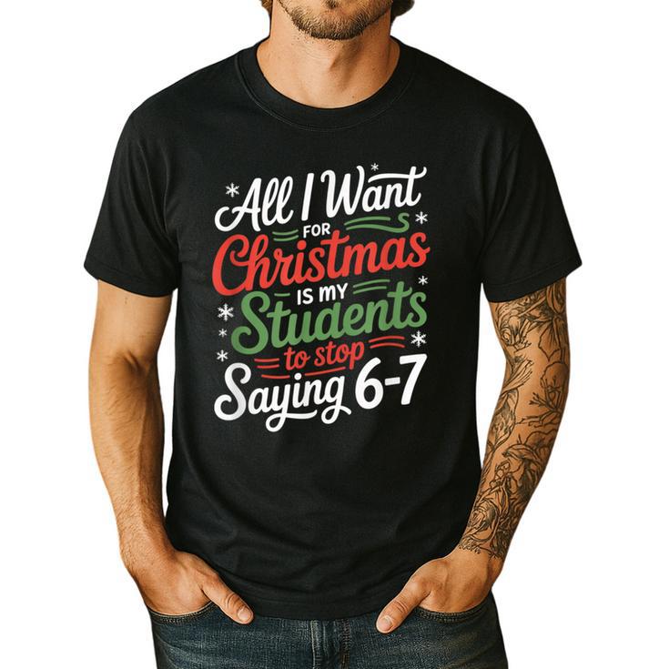 Students Saying 6-7 67 Six Seven Teacher Christmas Men's Casual T-Shirt