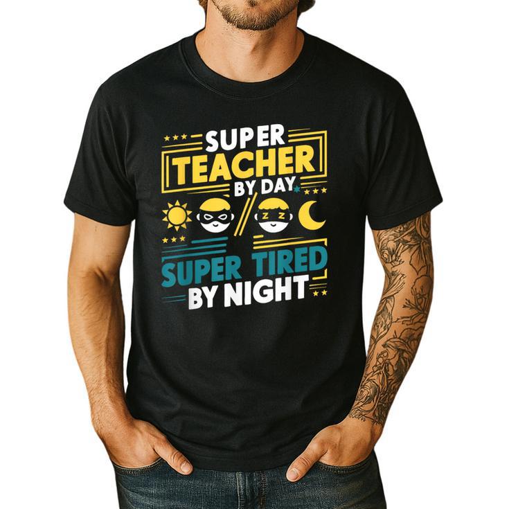 Super Teacher By Day Super Tired By Night Superheroes School Men's Casual T-Shirt Super Teacher By Day Super Tired By Night Superheroes School Men's Casual T-Shirt