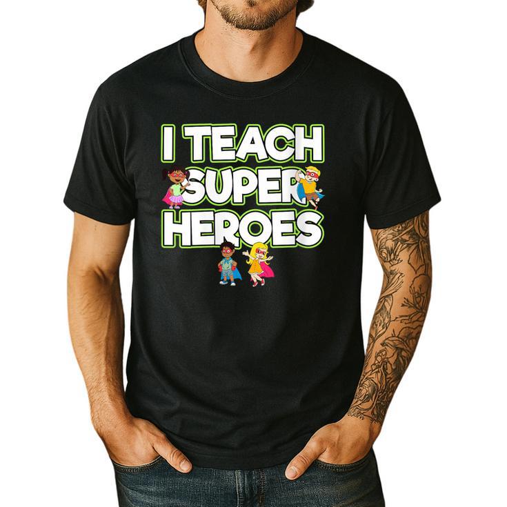 I Teach Superheroes School Teacher Professor Men's Casual T-Shirt