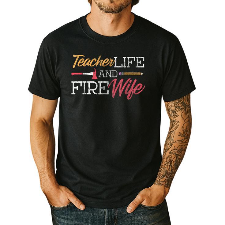 Teacher And Firefighter Wife Shirt Teacher Life Fire Wife Men's Casual T-Shirt