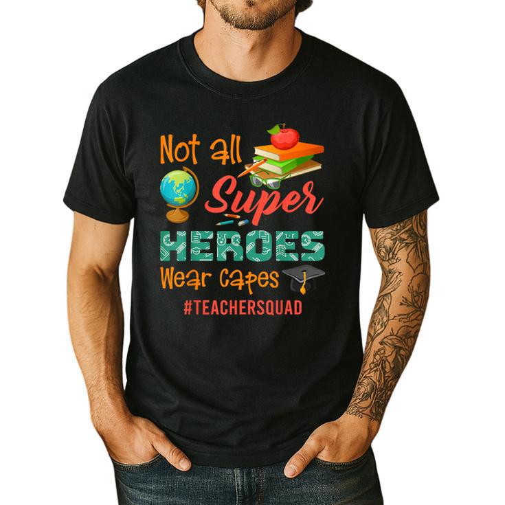 Teacher Not All Superheroes Wear Capes Teacher Squad Men's Casual T-Shirt