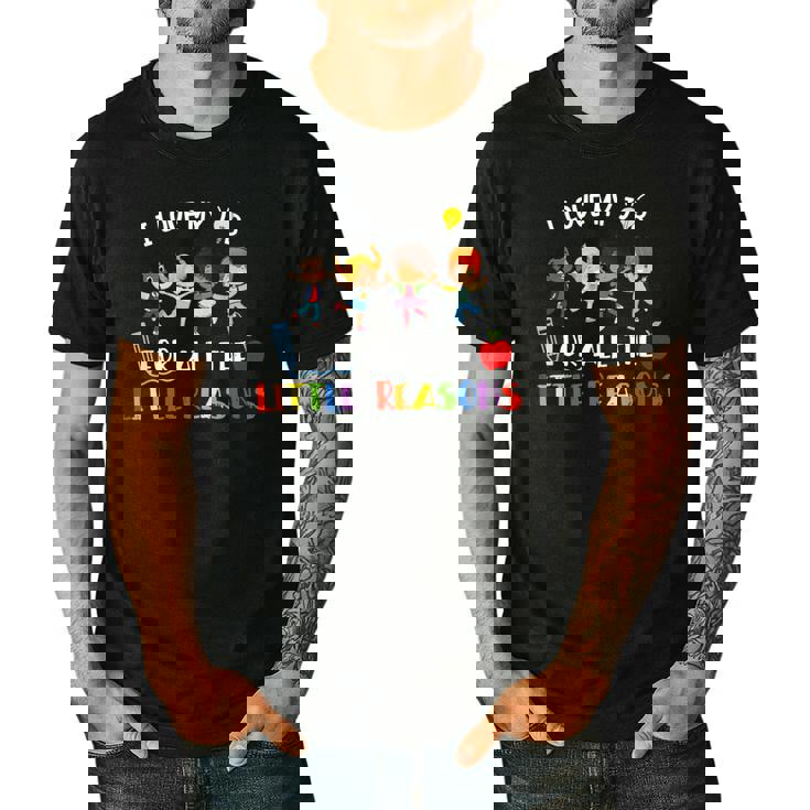 Teacher Shirt I Love My Job For All The Little Reasons Men&#x27;s Casual T-Shirt