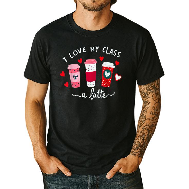 Teachers Valentine Day I Love My Class A Latte Coffee Women Men's Casual T-Shirt