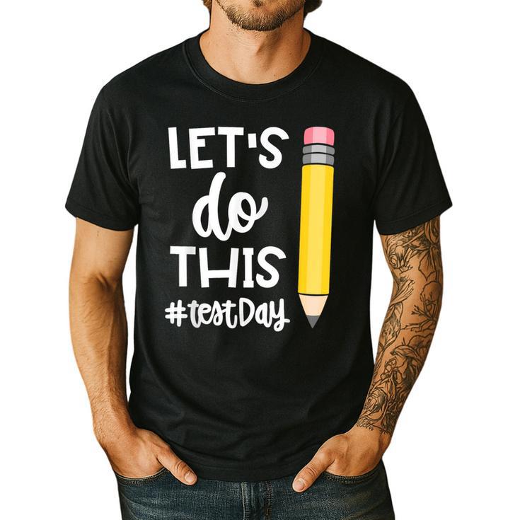 Lets Do This Test Day State Testing Teacher Motivational Men's Casual T-Shirt