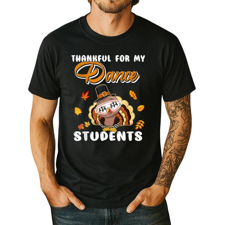 Thankful For My Dance Students Thanksgiving Turkey Teacher For Men Women Girls Kids Men's Casual T-Shirt