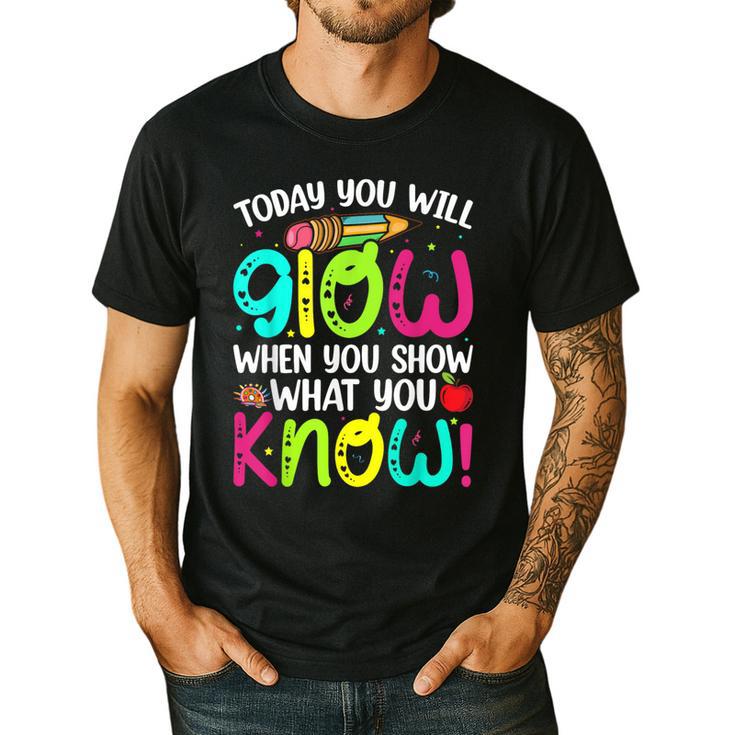 Today You Will Glow When You Show What You Know Teachers Day Men's Casual T-Shirt