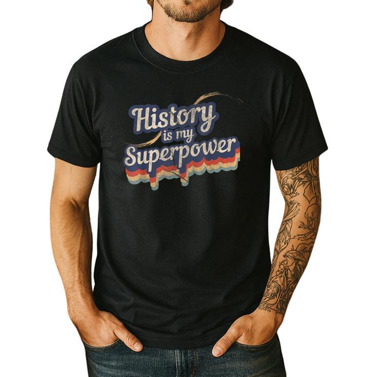 History Is My Superpower History Teacher Shirt T-Shirt Men's Casual T-Shirt