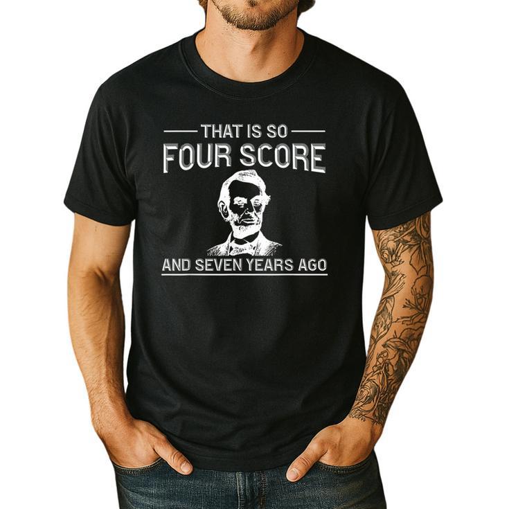 History Teacher Joke Four Score & Seven Years Men's Casual T-Shirt