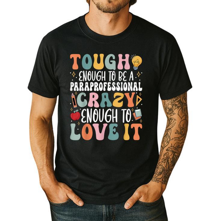 Tough Enough To Be a Paraprofessional Groovy Sped Teacher Men's Casual T-Shirt
