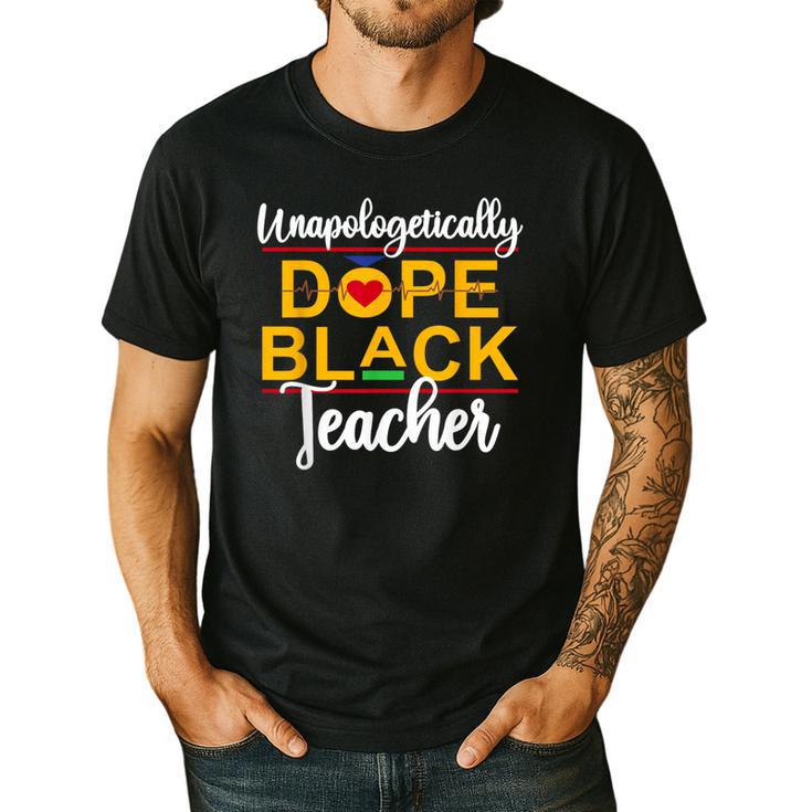 Unapologetic Dope Teacher African American Melanin Men's Casual T-Shirt