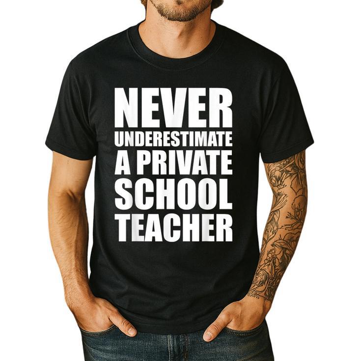 Never Underestimate A Private School Teacher Back To School Men's Casual T-Shirt