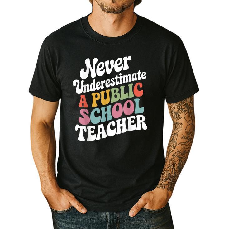 Never Underestimate a Public School Teacher Public Education Men's Casual T-Shirt