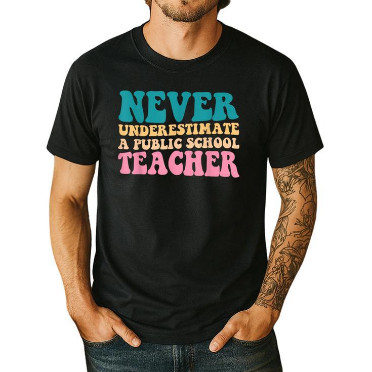 Never Underestimate A Public School Teacher Groovy Women Men's Casual T-Shirt