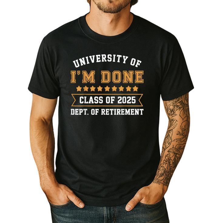 University Of I'm Done Teacher Retirement 2025 Men's Casual T-Shirt