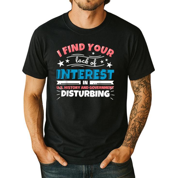 US History And Government Teacher Gifts Funny I Find You Men's Casual T-Shirt