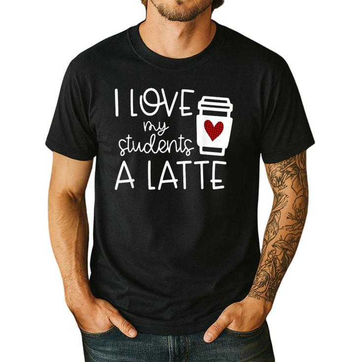 Valentines Day Teacher Tee I Love My Students A Latte Men's Casual T-Shirt