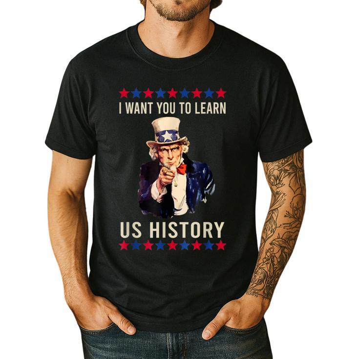 I Want You To Learn US History American Teacher School For Men Women Men's Casual T-Shirt