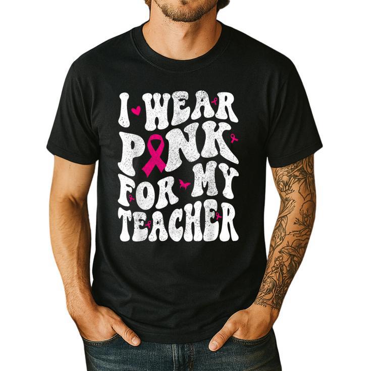 I Wear Pink For My Teacher Breast Cancer Awareness Support Men Women Men's Casual T-Shirt I Wear Pink For My Teacher Breast Cancer Awareness Support Men Women Men's Casual T-Shirt