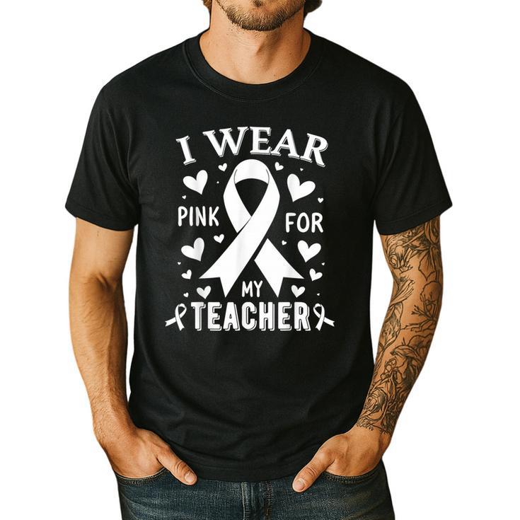 I Wear Pink For My Teacher Cancer Awareness Men's Casual T-Shirt I Wear Pink For My Teacher Cancer Awareness Men's Casual T-Shirt
