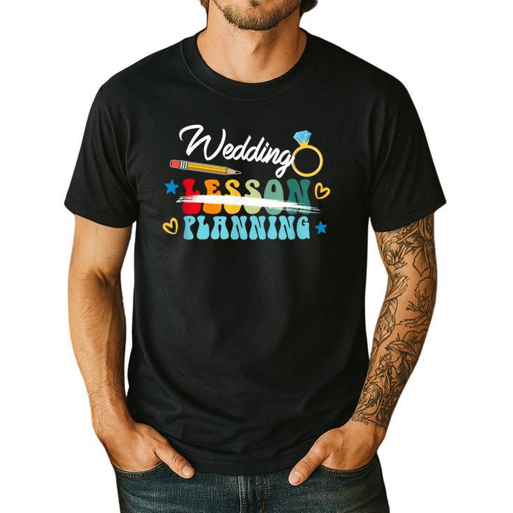 Wedding Planning Not Lesson Engaged Teacher Engagement Men's Casual T-Shirt