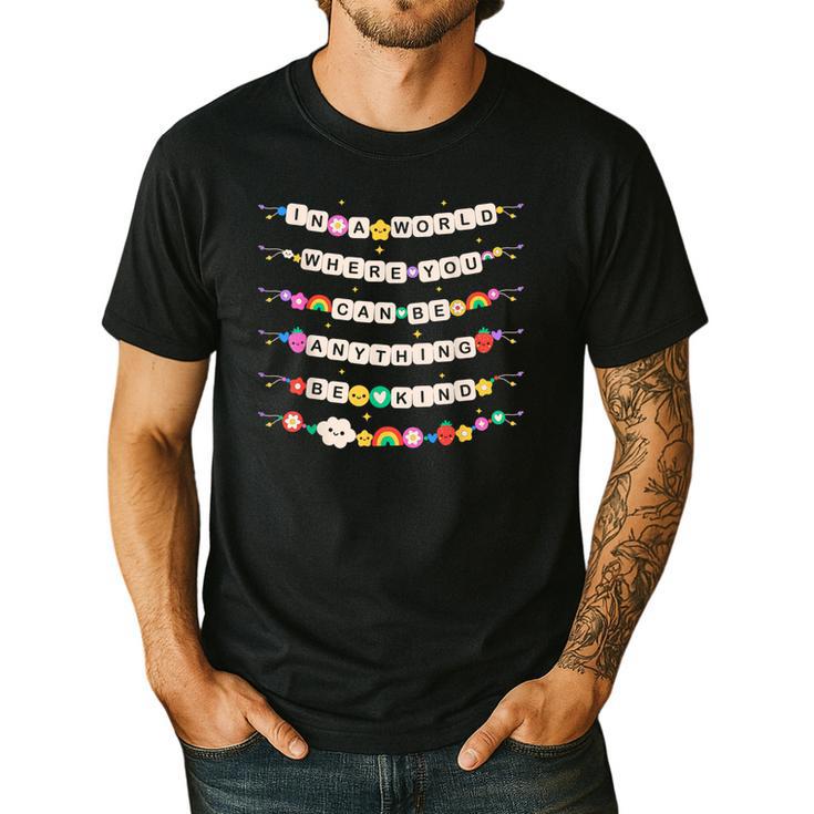 In A World Where You Can Be Anything Be Kind Girls Teachers Men's Casual T-Shirt