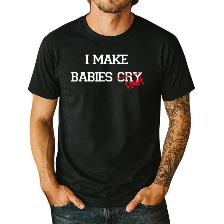 I Make Babies Cry Float Funny Swimming Coach Teacher Gift Men's Casual T-Shirt