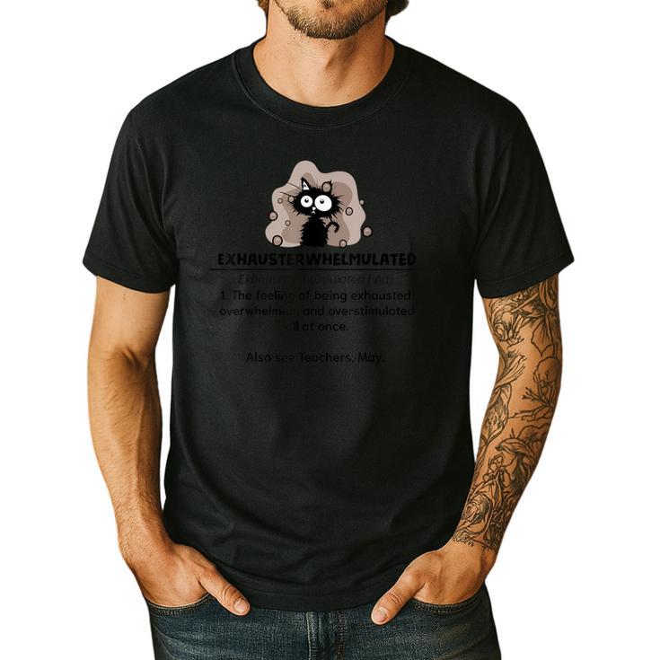 Cat Exhausted Teacher Exhausterwhelmulated Definition Men's Casual T-Shirt