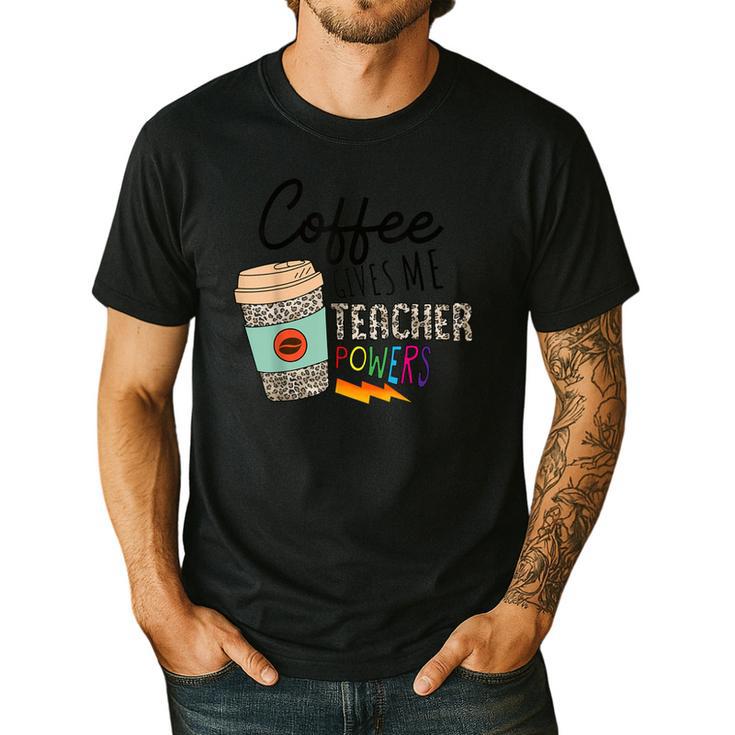 Coffee Gives Me Teacher Power Teacher Elementary Women Men's Casual T-Shirt