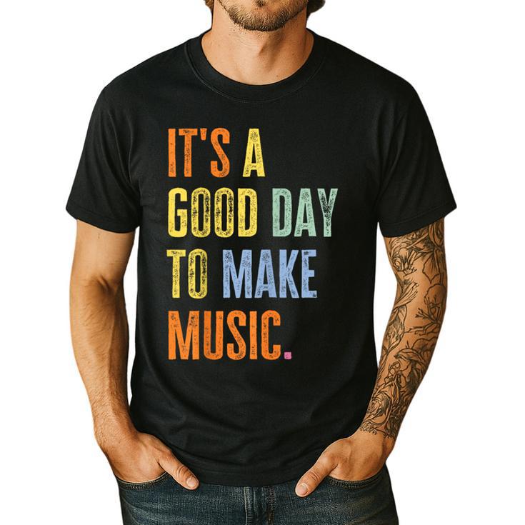 It's A Good Day To Make Music Music Lover Teacher Men's Casual T-Shirt