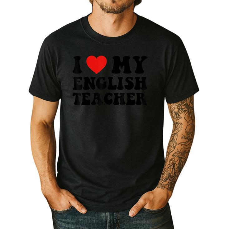 I Love My English Teacher Heart English Language Teachers For Men Women Kids Men's Casual T-Shirt