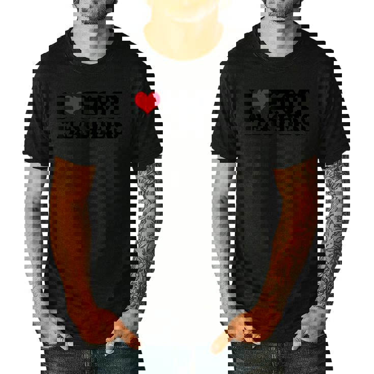 I Love Hot Teachers Men Women Men&#x27;s Casual T-Shirt