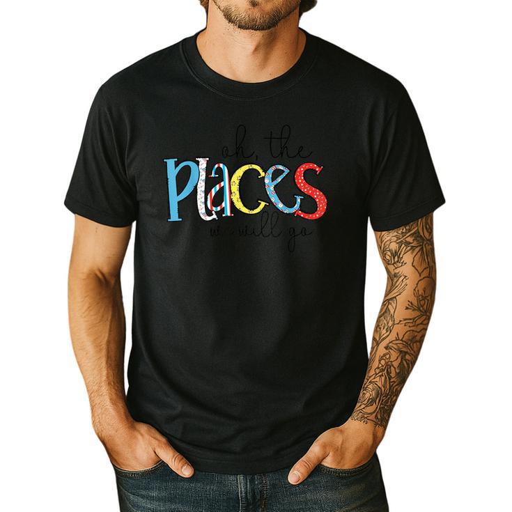 Oh The Places We Will Go Reading Day Book Lovers Teachers Men's Casual T-Shirt