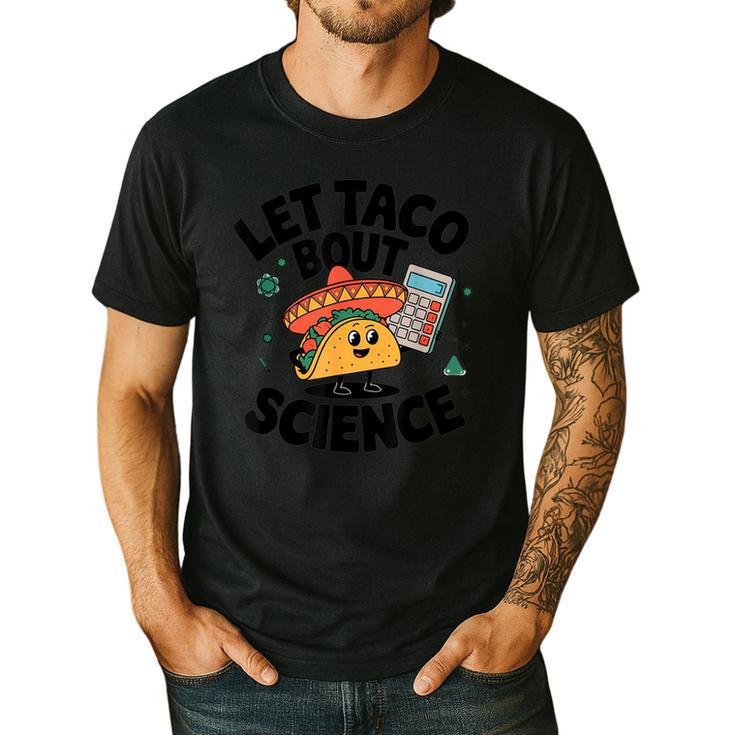 Lets Tacos Bout Science Scientist Teacher Men's Casual T-Shirt