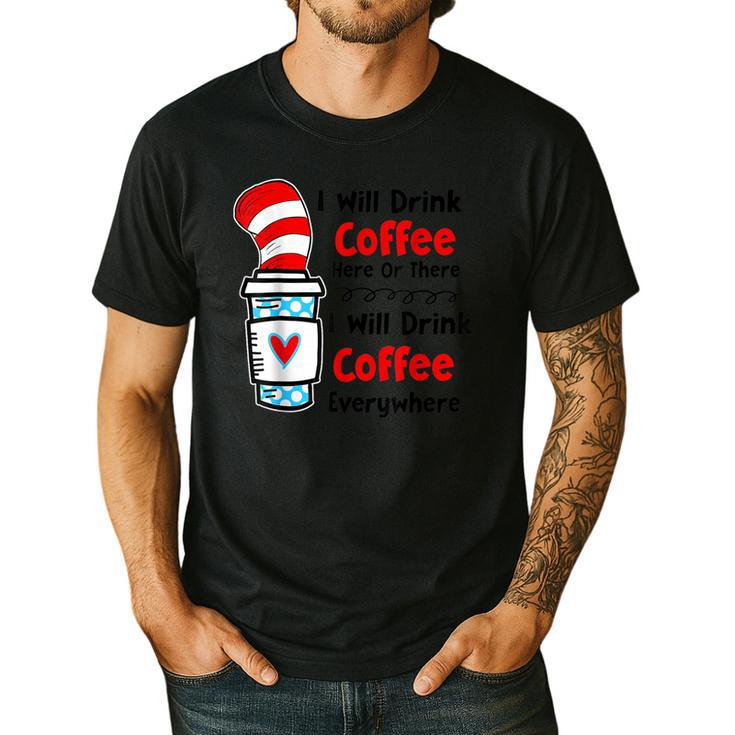 Teaching I Will Drink Coffee Here Or There Teacher Men's Casual T-Shirt