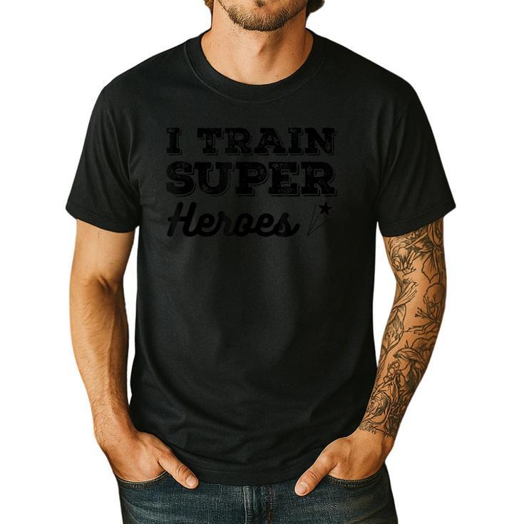 I Train Superheroes  For Teacher Coach Men Women Men's Casual T-Shirt