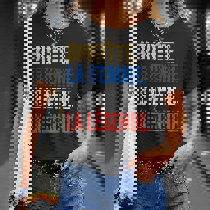 Brigitte La Le Mythe Légende Regalo Para Brigitte Camiseta unisex Regalos para ella