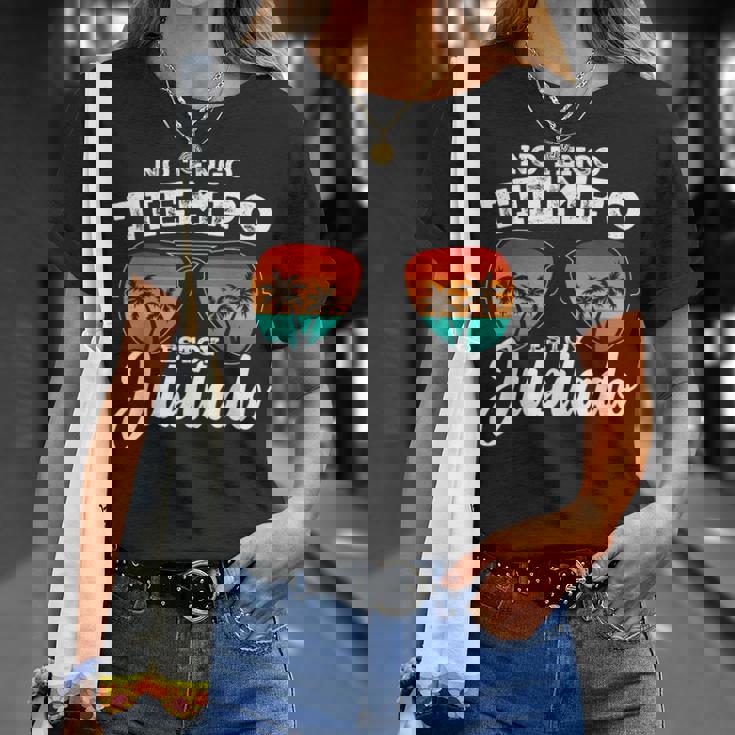 Divertido No Tengo Tiempo Estoy Jubilado Hombre Jubila Camiseta unisex Regalos para ella