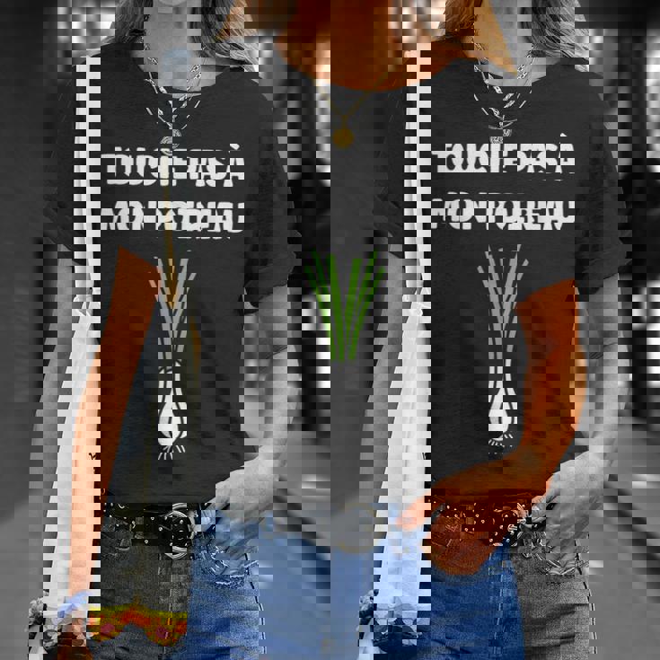 Humour Poireau Légume Touche Pas À Mon Poireau T-Shirt Cadeaux pour elle