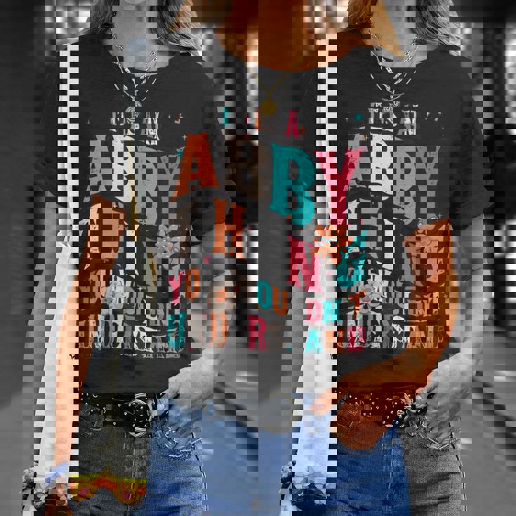 It's Abby Thing You Wouldn't Understand Abby Groovy Tシャツ 彼女への贈り物